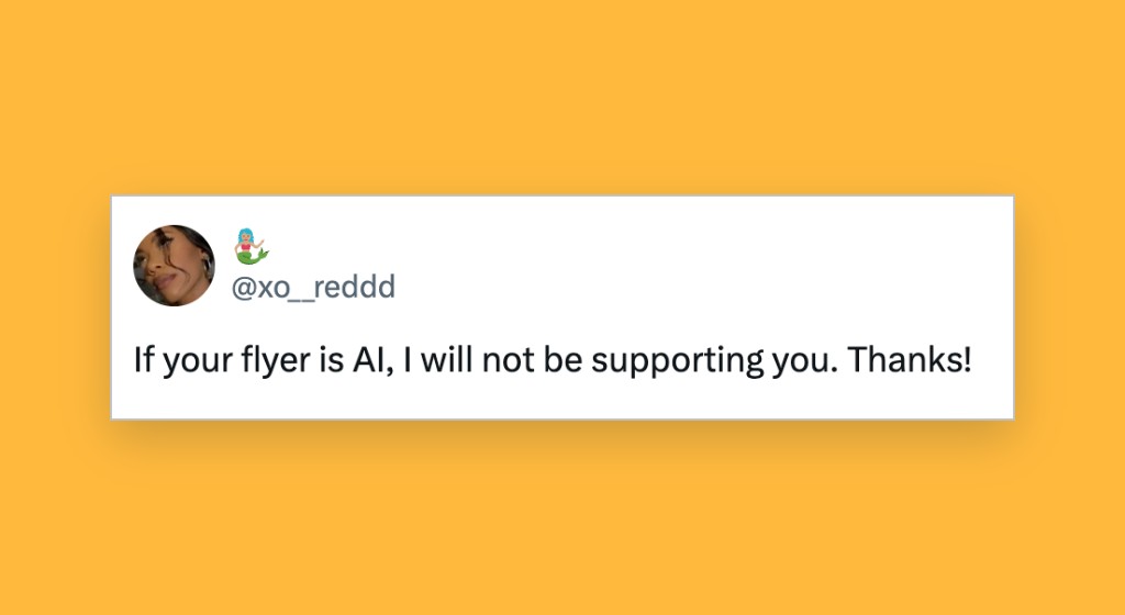 A tweet reading: If your flyer is AI, I will not be supporting you. Thanks!